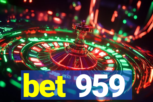 bet 959